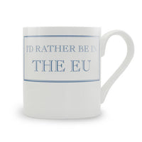 I'd Rather Be In The EU - Standard